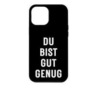 Carcasa para iPhone 12 Pro MAX Du BIST Gut Genug You Are Good Enough