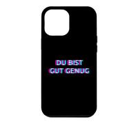 Carcasa para iPhone 12 Pro MAX Du BIST Gut Genug You Are Good Enough Meme Quote