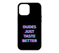 Carcasa para iPhone 12 Pro MAX Dudes Just Taste Better Gay Men Pride Ally LGBTQ Humor