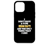 Carcasa para iPhone 12 Pro MAX EDM DJs Are The Only Thing I Like Funny Festival Rave Artist