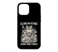 Carcasa para iPhone 12 Pro MAX Es Curioso Que Todos los Perros Sean acariciables, Algunos Solo una Vez han Sido Amantes de los Perros Lobo