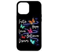 Carcasa para iPhone 12 Pro MAX Faith Hope Love Believe Dream Butterfly - Cita inspiradora