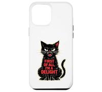 Carcasa para iPhone 12 Pro MAX First of All I'm a Delight Roaring Black Cat Lover Funny
