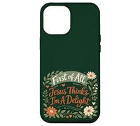 Carcasa para iPhone 12 Pro MAX First of All Jesus Thinks I'm A Delight Christian Floral