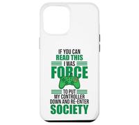 Carcasa para iPhone 12 Pro MAX Forced to Put Controller Down Re-Enter Society Gamer