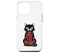 Carcasa para iPhone 12 Pro MAX Funny Black Cat First of All I'm a Delight Roaring Cat Lover