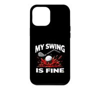 Carcasa para iPhone 12 Pro MAX Funny Golfer My Swing Is Fine Sarcastic Golf Joke