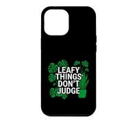 Carcasa para iPhone 12 Pro MAX Funny Houseplant Lover Leafy Things Don't Judge