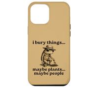 Carcasa para iPhone 12 Pro MAX Funny I Bury Things Maybe Plants Maybe People