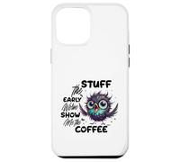 Carcasa para iPhone 12 Pro MAX Funny Owl Stuff The Early Worm Coffee