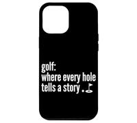 Carcasa para iPhone 12 Pro MAX Golf Donde Cada Agujero Cuenta Una Historia Golfing Golf Lover Divertido