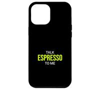 Carcasa para iPhone 12 Pro MAX Háblame de Espresso, Gracioso Barista