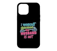 Carcasa para iPhone 12 Pro MAX Hago Ejercicio Porque mi Esposo es Caliente, Gimnasio de Fitness para Mujeres Divertidas