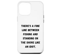 Carcasa para iPhone 12 Pro MAX Hay una Fina línea Entre la Pesca y Estar de pie en la Orilla