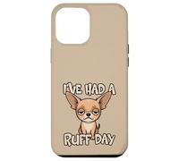 Carcasa para iPhone 12 Pro MAX He Tenido un Mal día Divertido Juego de Palabras con Perros, Lindo, Cansado y Triste Chihuahua