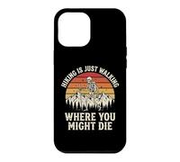 Carcasa para iPhone 12 Pro MAX Hiking Is Just Walking Where You Might Die Naturaleza