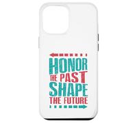 Carcasa para iPhone 12 Pro MAX Honrar el Pasado, Dar Forma al Futuro