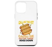 Carcasa para iPhone 12 Pro MAX Hot Dog Call Me The Vet Cause I Be Puttin ' These Dogs Down