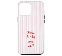 Carcasa para iPhone 12 Pro MAX How Lucky Are We Pink Stripe Positivo Cita Estética De Moda