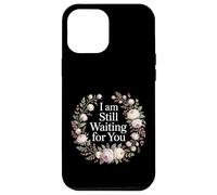Carcasa para iPhone 12 Pro MAX I Am Still Waiting For You Love Phase Romance -