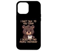 Carcasa para iPhone 12 Pro MAX I Can't Talk To You Today I Talked To Two People Yesterday