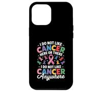 Carcasa para iPhone 12 Pro MAX I Do Not Like Cancer Here Or There Breast Cancer Lung Colon