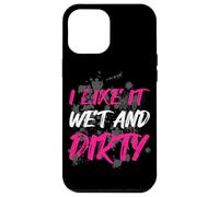 Carcasa para iPhone 12 Pro MAX I Like it Wet and Dirty Muddy Race - Carrera de Barro