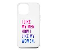 Carcasa para iPhone 12 Pro MAX I Like My Men How I Like My Women Bisexual Pride Bi Pride