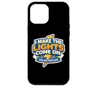 Carcasa para iPhone 12 Pro MAX I Make The Light Come On, Divertido Electricista Chiste Cita Juego de Palabras