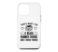Carcasa para iPhone 12 Pro MAX I Read Banned Books I Know Things,Banned Book Lover Bookish