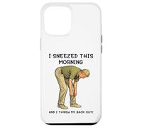 Carcasa para iPhone 12 Pro MAX I Sneezed This Morning and I Threw my Back out Adult Joke