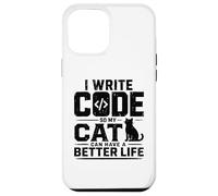 Carcasa para iPhone 12 Pro MAX I Write Code so my Cat Can Have a Better Life Funny Geek