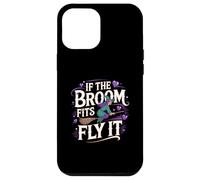 Carcasa para iPhone 12 Pro MAX If The Broom Fits Fly It Witchcraft
