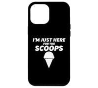 Carcasa para iPhone 12 Pro MAX I'm Just Here For The Scoops - Funny Vanilla Ice Cream Joke