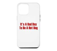 Carcasa para iPhone 12 Pro MAX It's A Bad Day To Be A Hot Dog 4 de Julio Funny Hot Dog