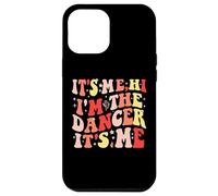 Carcasa para iPhone 12 Pro MAX It's Me Hi I'm The Dancer It's Me