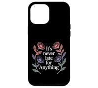 Carcasa para iPhone 12 Pro MAX It's Never Late For Anything Optimismo de motivación -