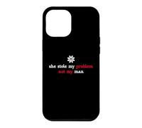 Carcasa para iPhone 12 Pro MAX It's Not My Problem Anymore She Stole My Problem Not My Man