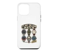 Carcasa para iPhone 12 Pro MAX It's Not The Same Watch Funny Watch Collector Entusiasta