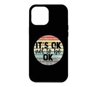 Carcasa para iPhone 12 Pro MAX It's Ok Not to be Ok Vintage Mental Health Awareness