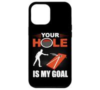 Carcasa para iPhone 12 Pro MAX Juego de pufs Your Hole Is My Goal, Divertido Juego de Cornhole