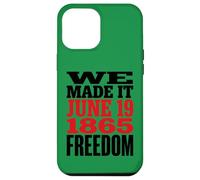 Carcasa para iPhone 12 Pro MAX Juneteenth 1865 Freedom Day We Made It