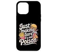 Carcasa para iPhone 12 Pro MAX Just Making Sure It's Not Poison Humor gastronómico -