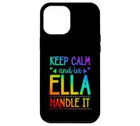 Carcasa para iPhone 12 Pro MAX Keep Calm and Let Ella Handle It Chill Nombre