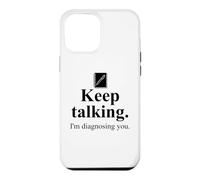 Carcasa para iPhone 12 Pro MAX Keep Talking I'm Diagnosing You Notebook Therapist Coworker