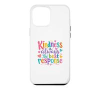 Carcasa para iPhone 12 Pro MAX Kindness Is Always The Best Response Cute Colorful Kindness