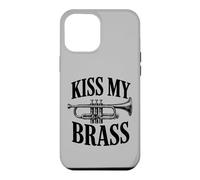 Carcasa para iPhone 12 Pro MAX Kiss My Brass Trompeta Juego de Palabras Divertido Banda de música Músico Juego de Palabras