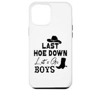 Carcasa para iPhone 12 Pro MAX Last Hoe Down Bachelorette Party Cowboy Women Lets Go Girls