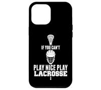 Carcasa para iPhone 12 Pro MAX LAX Game Can't Play Nice Play Lacrosse Apparel Goat Lacrosse