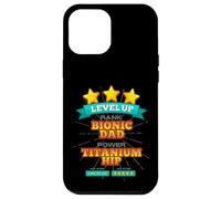 Carcasa para iPhone 12 Pro MAX Level Up Bionic Dad - Regalo de recuperación de cirugía de Cadera